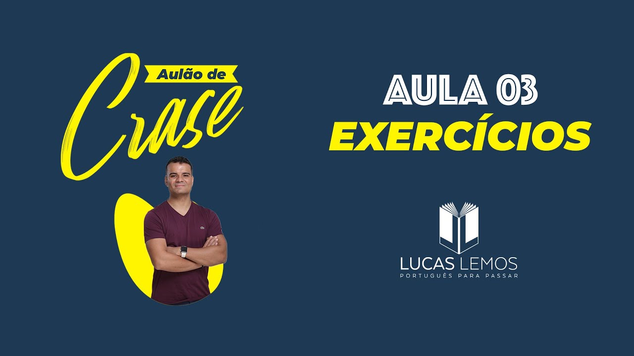 Aul&atilde;o de Crase - Aula 03 - Como acertar quest&otilde;es direto ao ponto? - Professor Lucas Lemos