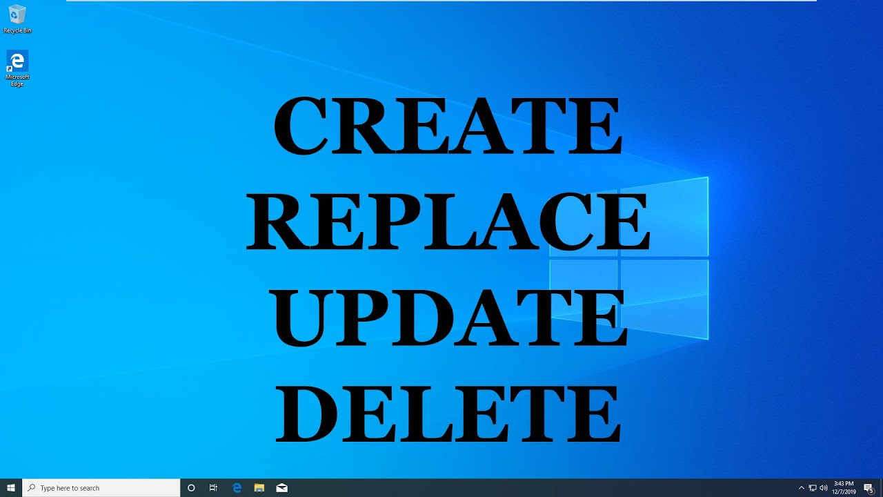 C.R.U.D. - CREATE REPLACE UPDATE DELETE - What do they mean??