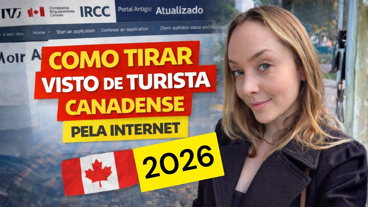 Como Aplicar para o Visto de Turista do Canadá Sozinho (Portal Atualizado IRCC 2026)