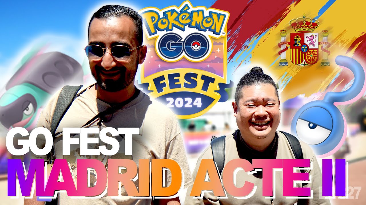 GO FEST 2024 🇪🇸 MADRID - ACTE II - DÉFIS ACCEPTÉS - Pokémon GO