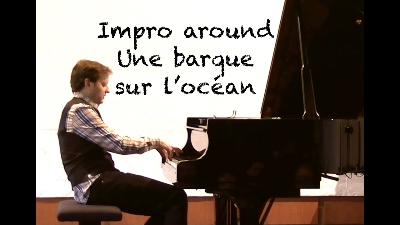 Improvisation around Une Barque sur l'Océan