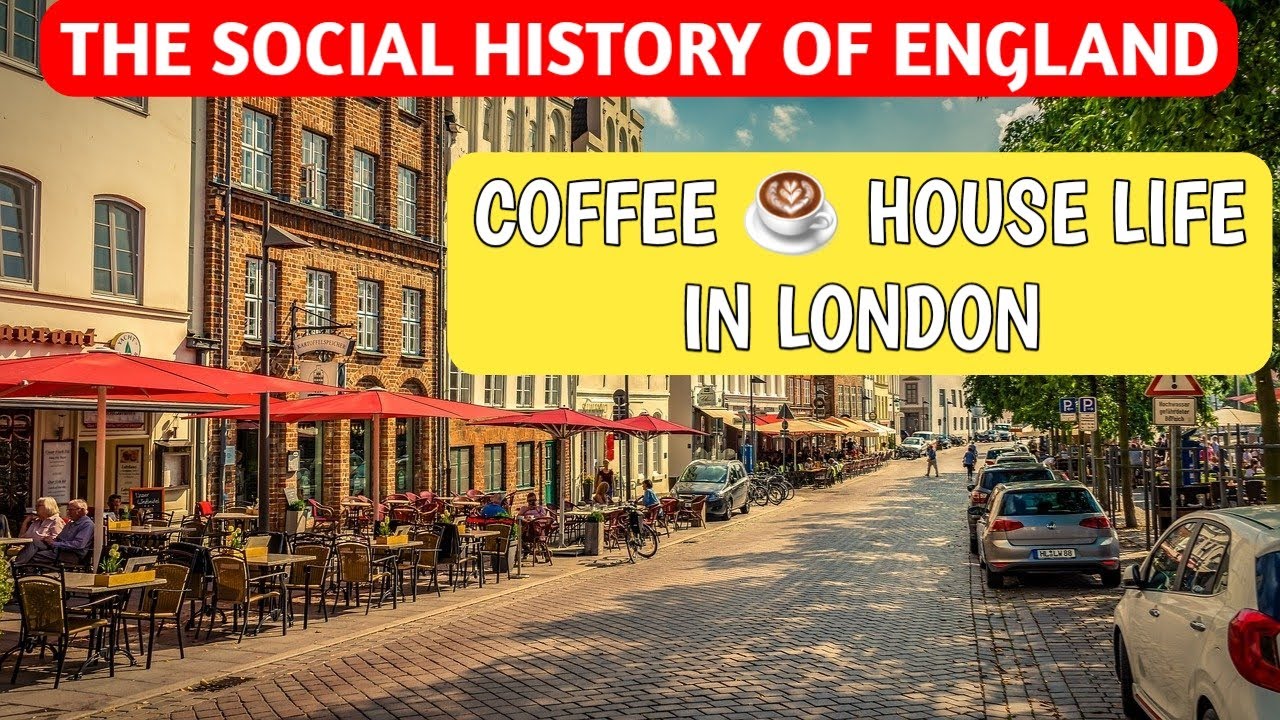 coffee house life in london | coffee houses | coffee | the social history of england