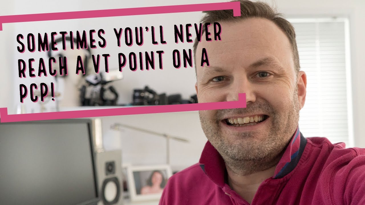 Sometimes you'll never reach a VT point on a PCP !!