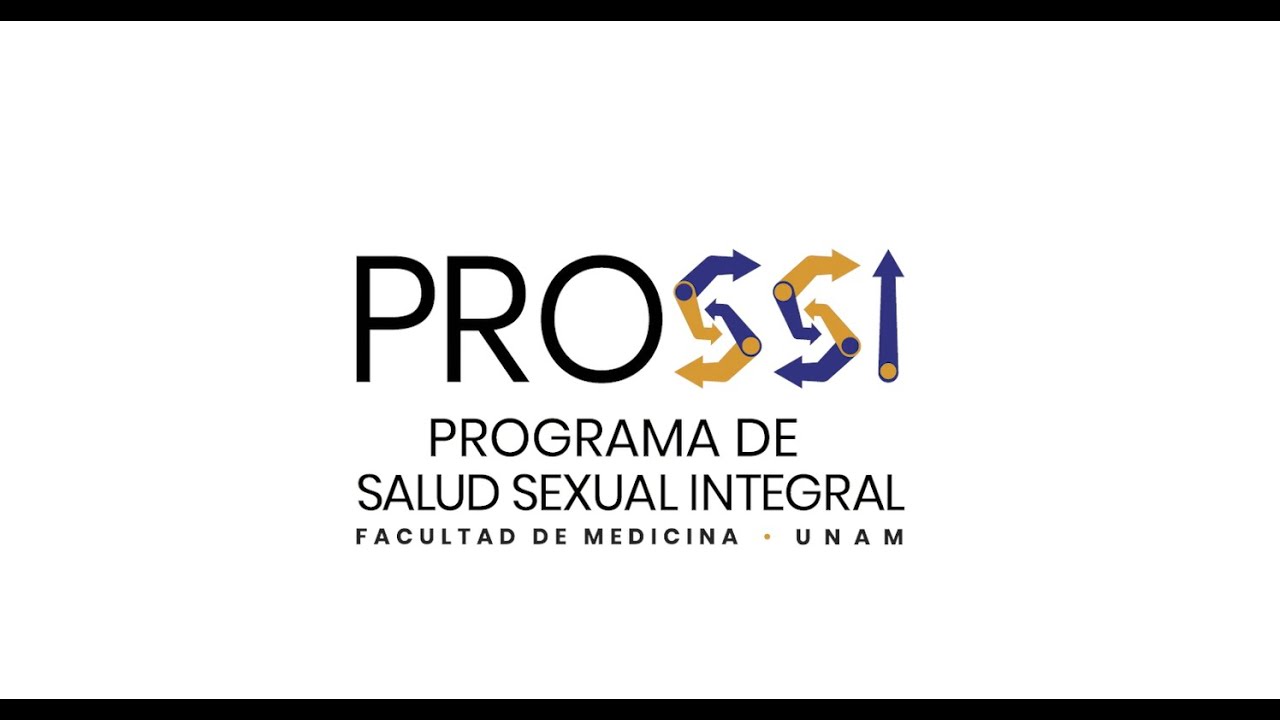 Conoce PROSSI: El Programa de Salud Sexual Integral de la Facultad de Medicina UNAM