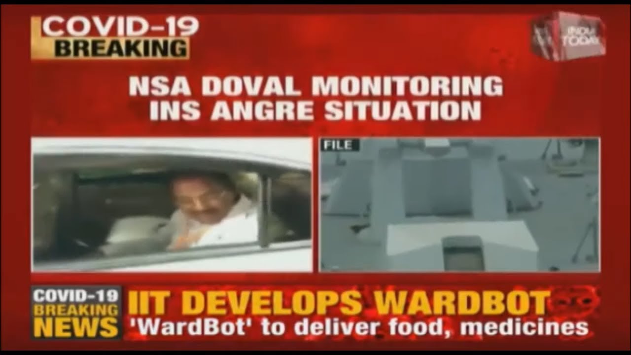 NSA Ajit Doval Monitoring INS Angre Situation After 21 Navymen Test COVID-19 Positive