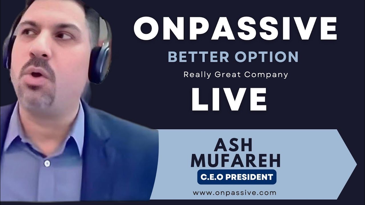 ONPASSIVE: ASH MUFAREH LIVE ON 14th AUGUST 2025