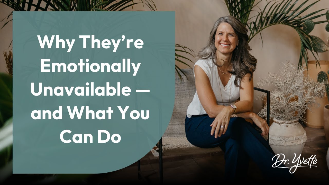 Why They’re Emotionally Unavailable — and What You Can Do