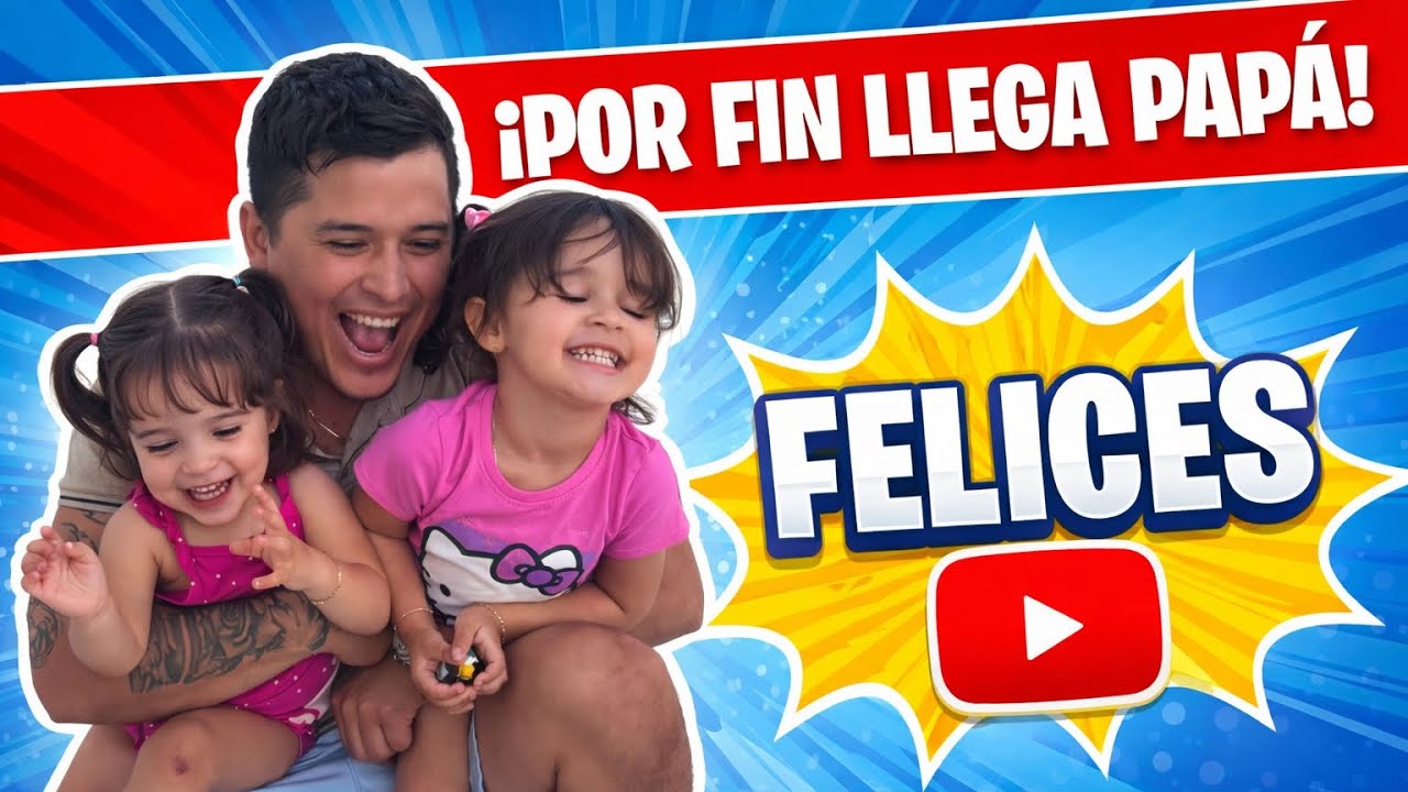 YAiiiii ¡POR FIN LLEGA PAPÁ ! 🥳🎉