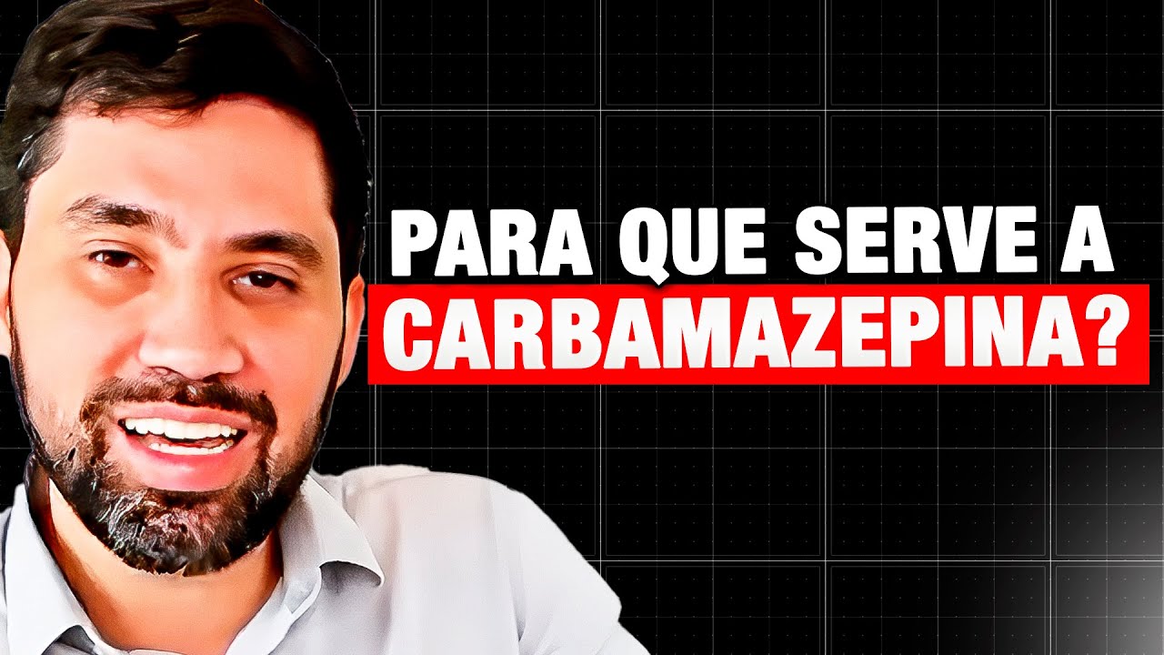O que é a Carbamazepina?