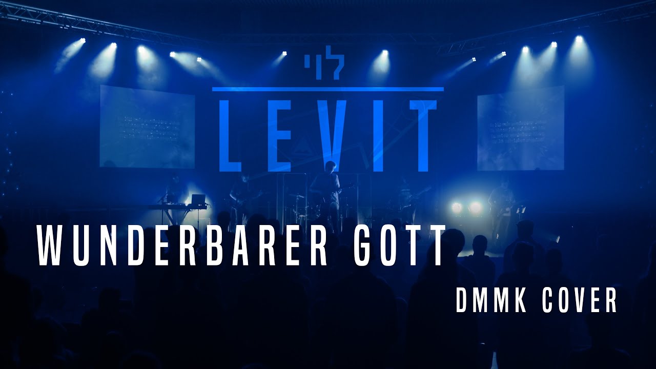 Wunderbarer Gott (DMMK) || LEVIT Worship