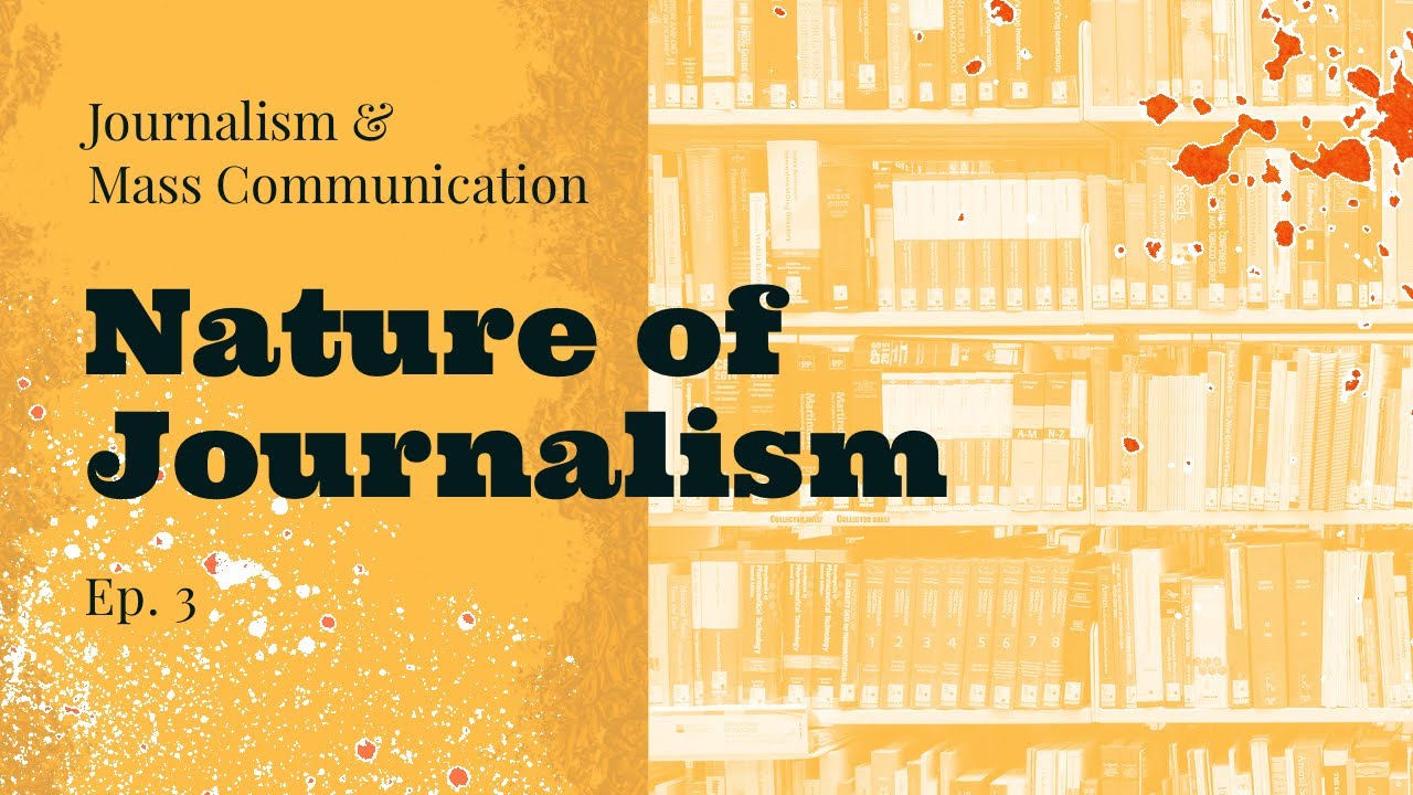What is the Nature of Journalism ? | Journalism & Mass Communication | Rajawat Manisha