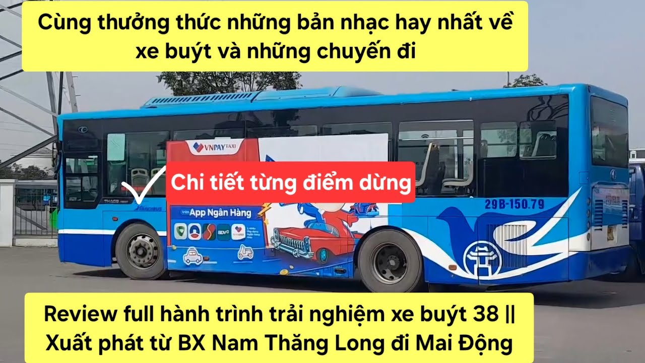 Review full hành trình xe buýt 38 || Xuất phát từ BX Nam Thăng Long đi Mai Động #hoxecopro