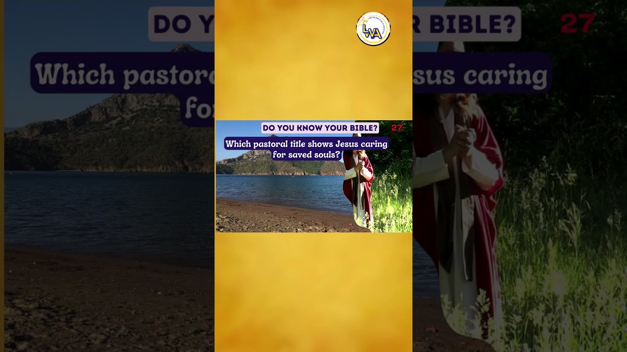BIBLE QUIZ ON THE NAMES OF JESUS PT 7 