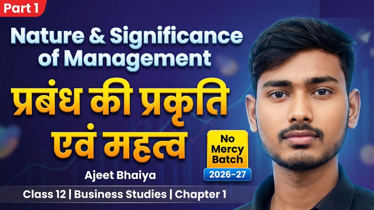Class 12 Business Studies Chapter 1 | Nature & Significance of Management | 2026-27 | No Mercy Batch