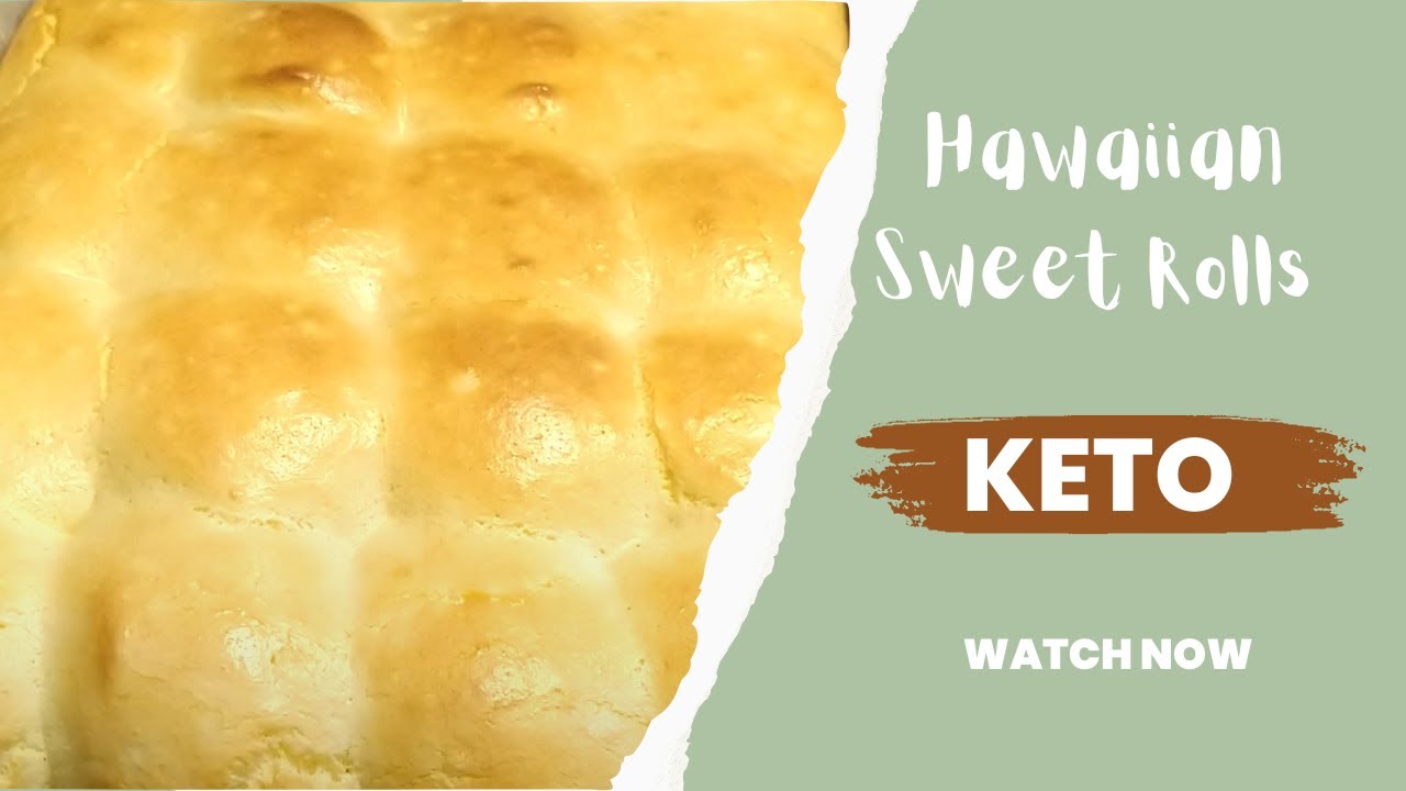 KETO Hawaiian Sweet Rolls