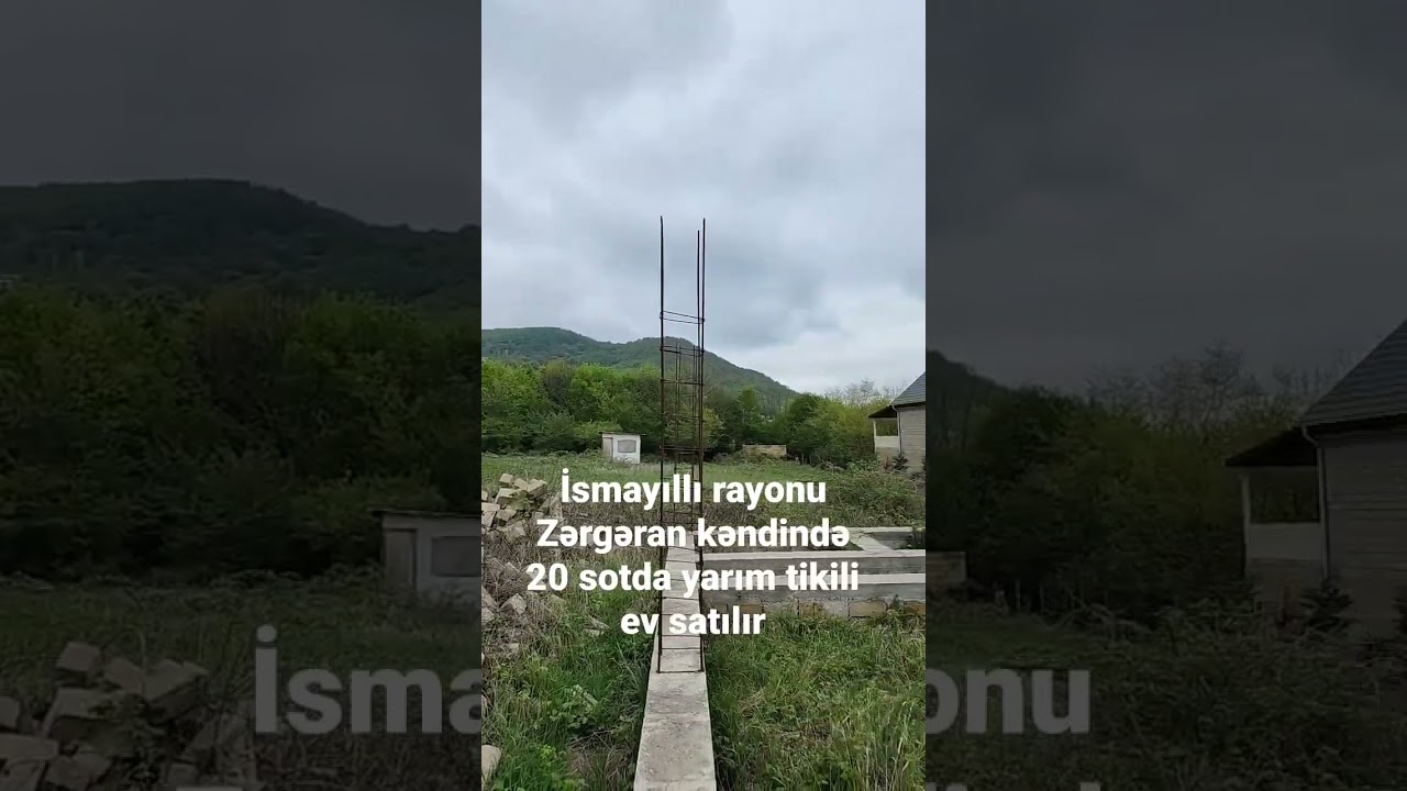İsmayııl rayonu Zərgəran kəndi 20 sotda yarım tikili ev satılır #ev #evsatışı #ismayıllı #turizm