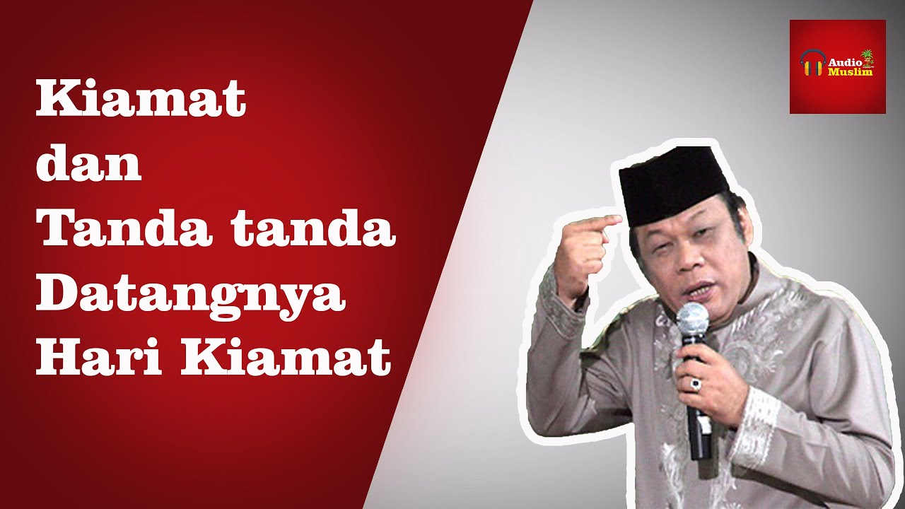 Kiamat dan tanda datangnya hari kiamat - KH Zainuddin MZ