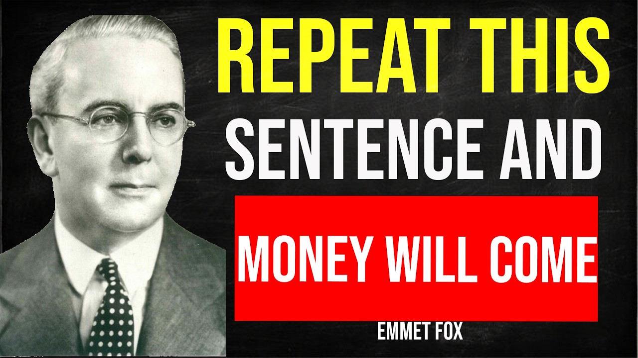 Repeat this Sentence  and your money will multiply endlessly | Emmet Fox