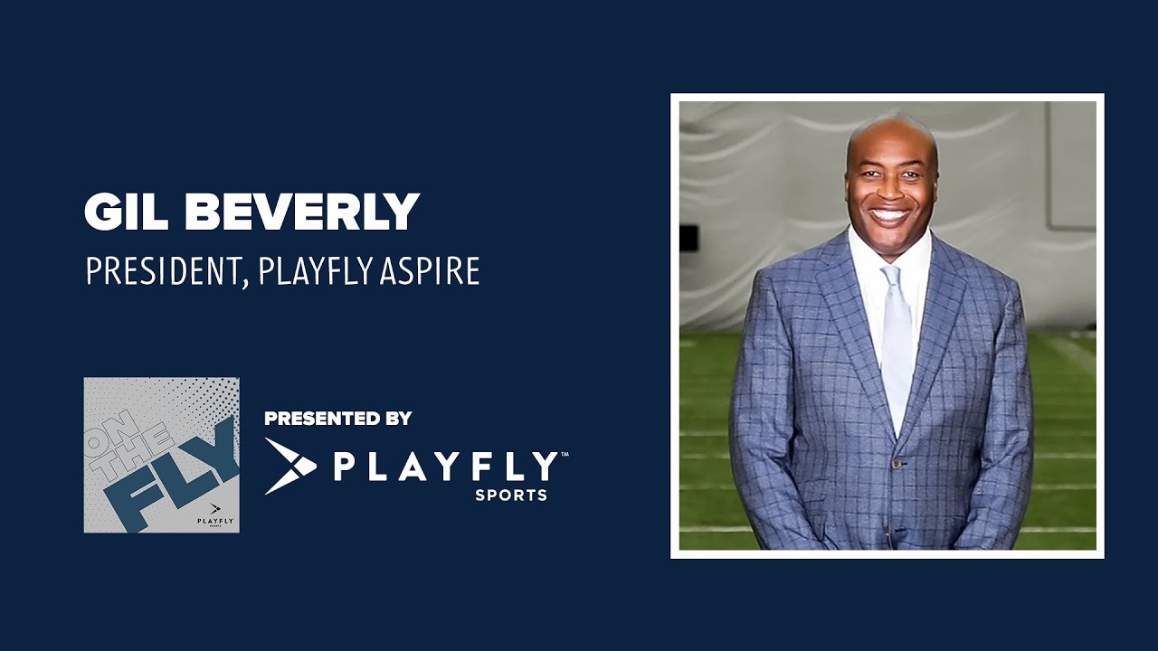 On The Fly by Playfly Sports feat. Playfly Aspire President Gil Beverly