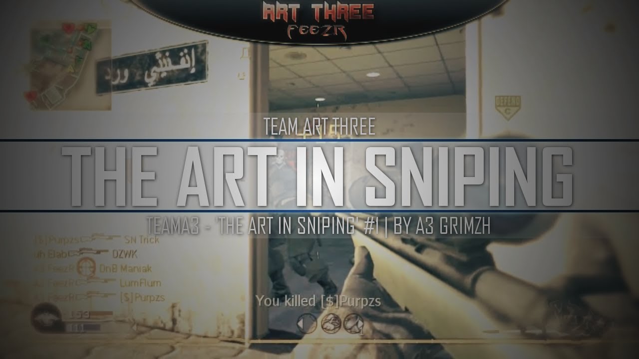 TeamA3 - 'The Art In Sniping' #1 | by A3 Grimzh