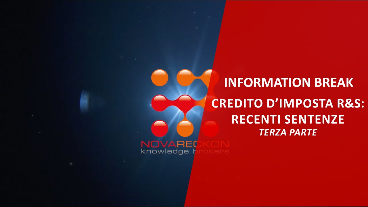 INFORMATION BREAK – CREDITO D’IMPOSTA R&S: RECENTI SENTENZE  TERZA PARTE