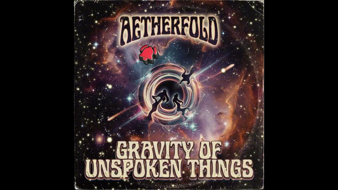 Aetherfold - Gravity of Unspoken Things (Full Album) | 70s Prog Rock / Space Rock (2025)