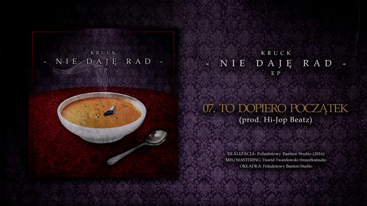 07. Kruck - To dopiero początek (prod. Hi-Jop Beatz) | Nie daję rad EP (2017)