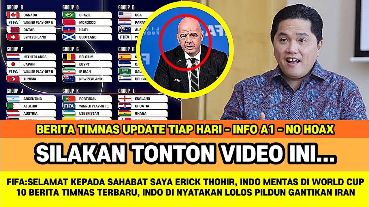 RESMI?! FIFA SEBUT ERICK THOHIR 🔥 TIMNAS INDONESIA DI NYATAKAN LOLOS PILDUN GANTI IRAN?! BERITA PSSI