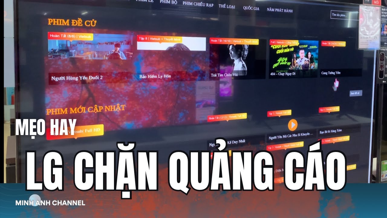 Hướng Dẫn Chi Tiết Cách Xem Phim Trực Tuyến Và Chặn Quảng Cáo Trên Tivi LG