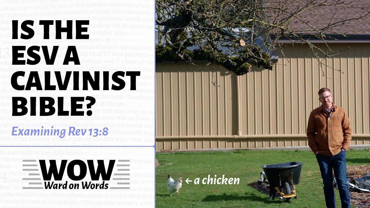 Is the ESV a Calvinist Bible?