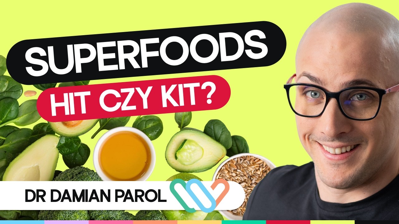 SUPERFOODS czyli co warto jeść, a które produkty udają zdrowe? | Dr Damian Parol