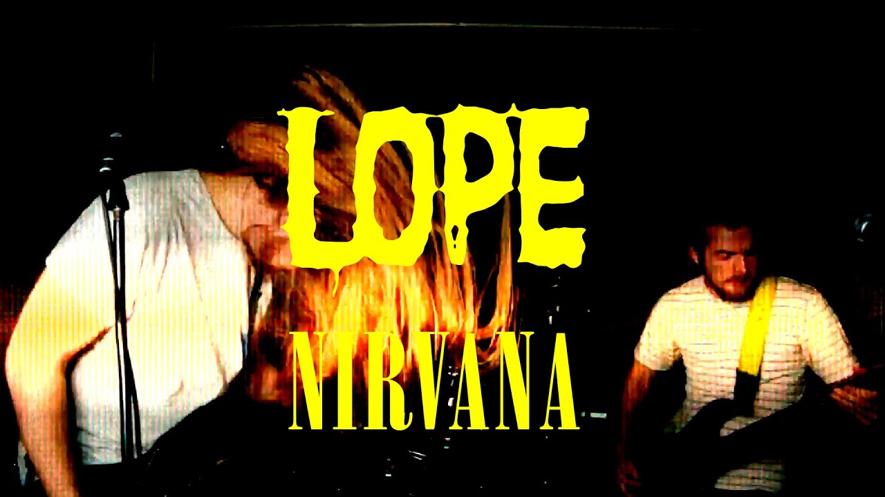 LOPE играет NIRVANA