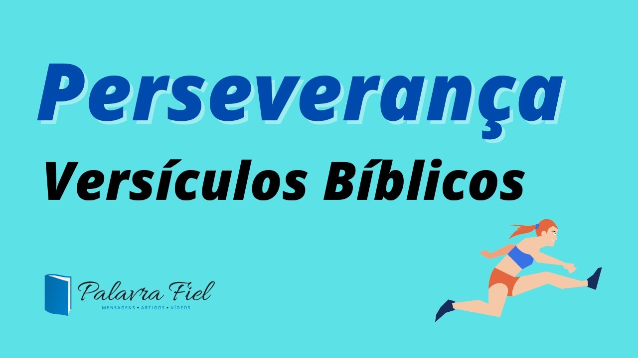 Versículos Bíblicos sobre Perseverança