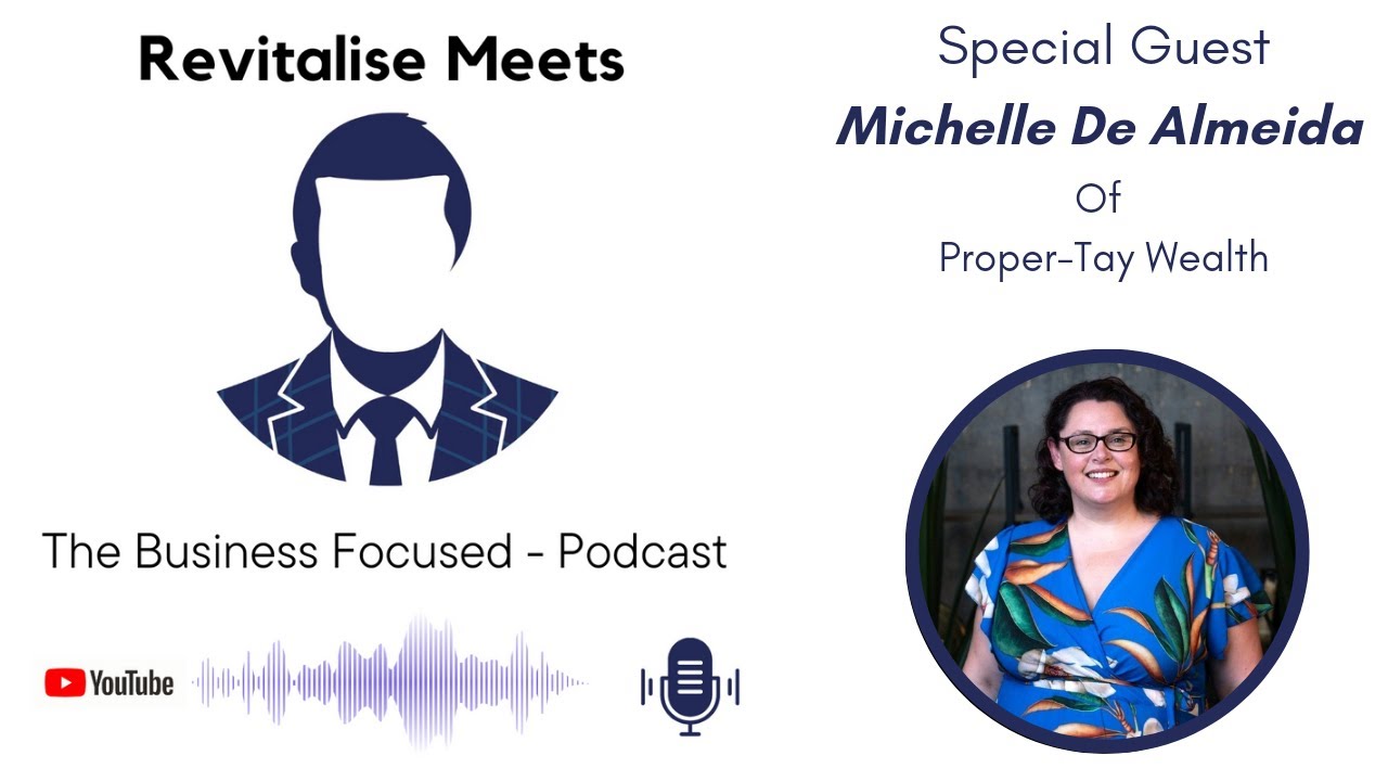 Revitalise Meets - Michelle De Almeida of Proper-Tay Wealth