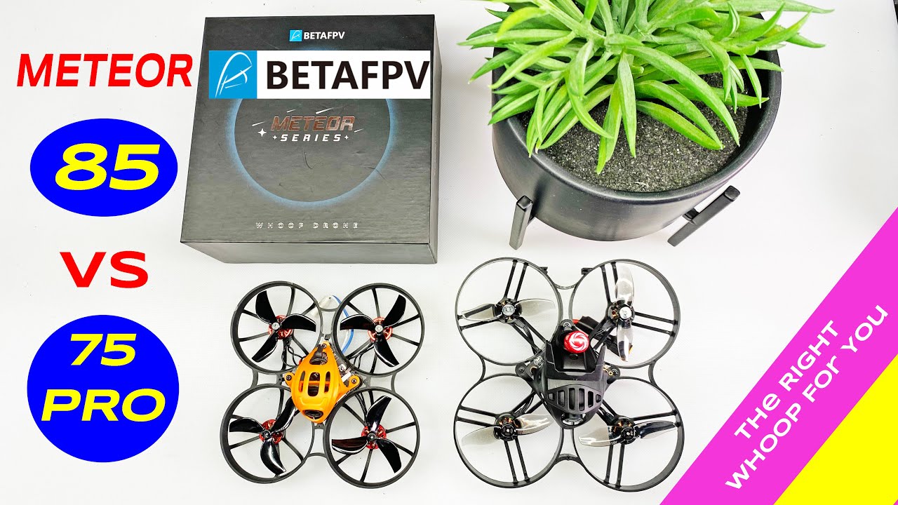 BETAFPV Meteor 75 Pro or 85 - The best Whoop For You is?