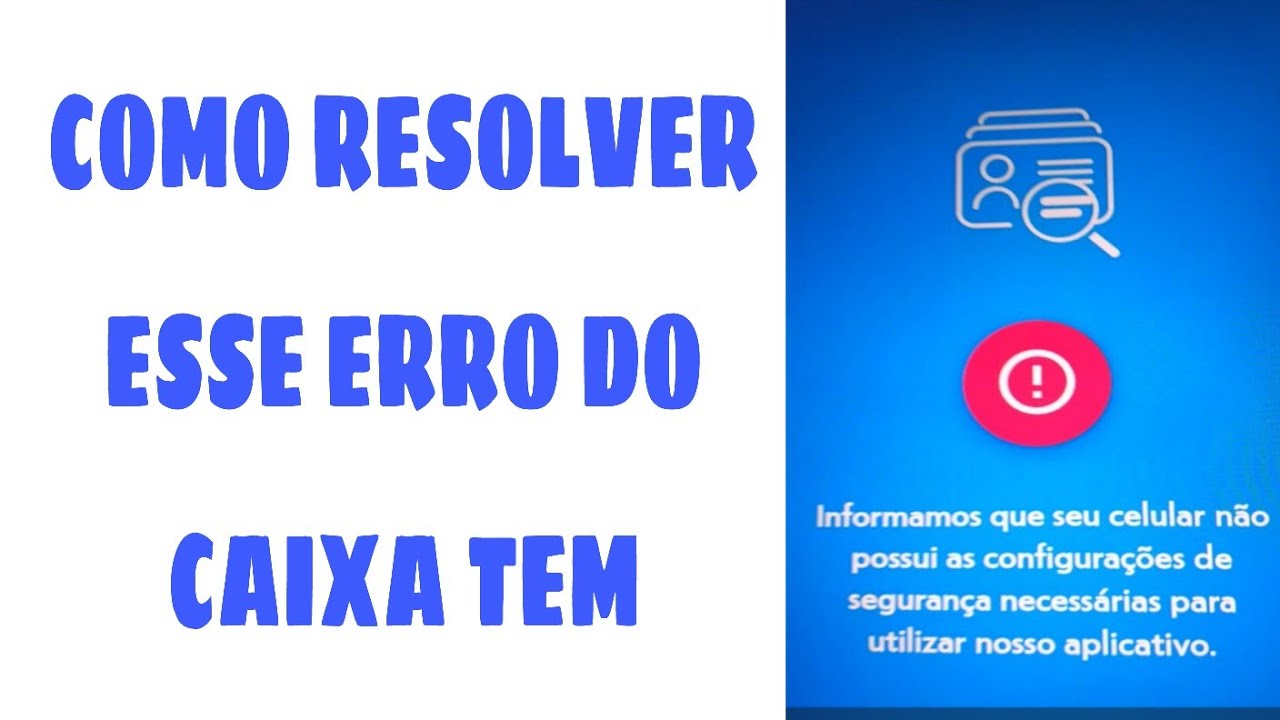 COMO RESOLVER ERRO DO CAIXA TEM INFORMAMOS QUE SEU CELULAR NÃO POSSUI AS CONFIGURAÇÕES DE SEGURANÇA🚨