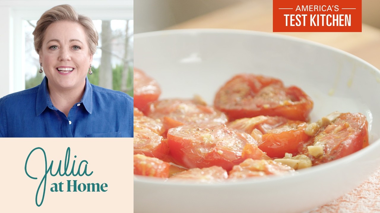 Tomato Season&rsquo;s Grand Finale: Slow-Cooked Tomatoes | Julia At Home (S5 E6)