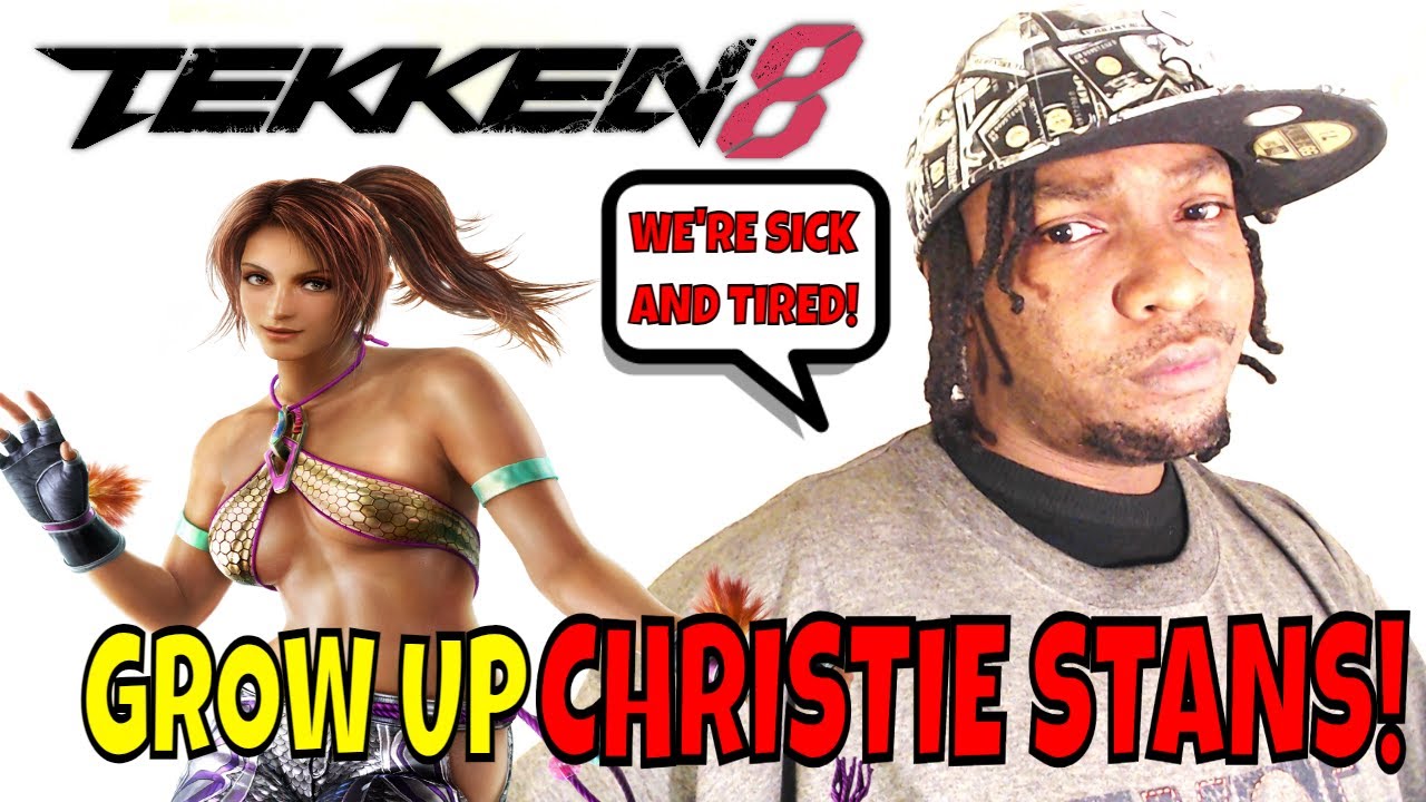 CHRISTIE FANS NEED TO GROW UP! (Tekken 8)