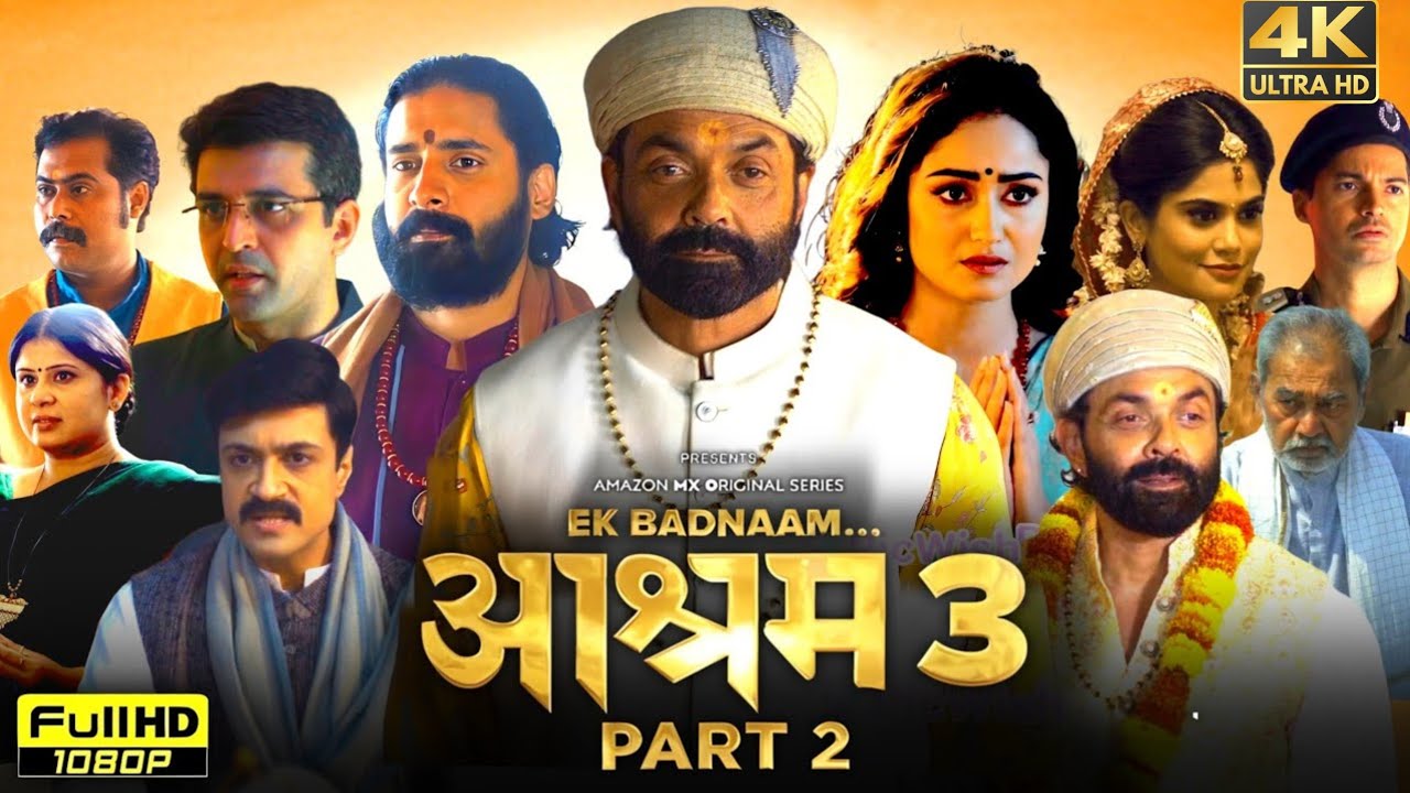 Aashram 3 Full Movie 2025 | Bobby Deol, Tridha Choudhury, Aaditi Pohankar, Esha G | Reviews & Facts