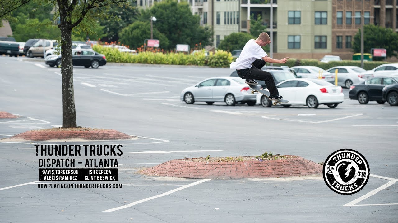 Thunder Trucks : Dispatch - Atlanta