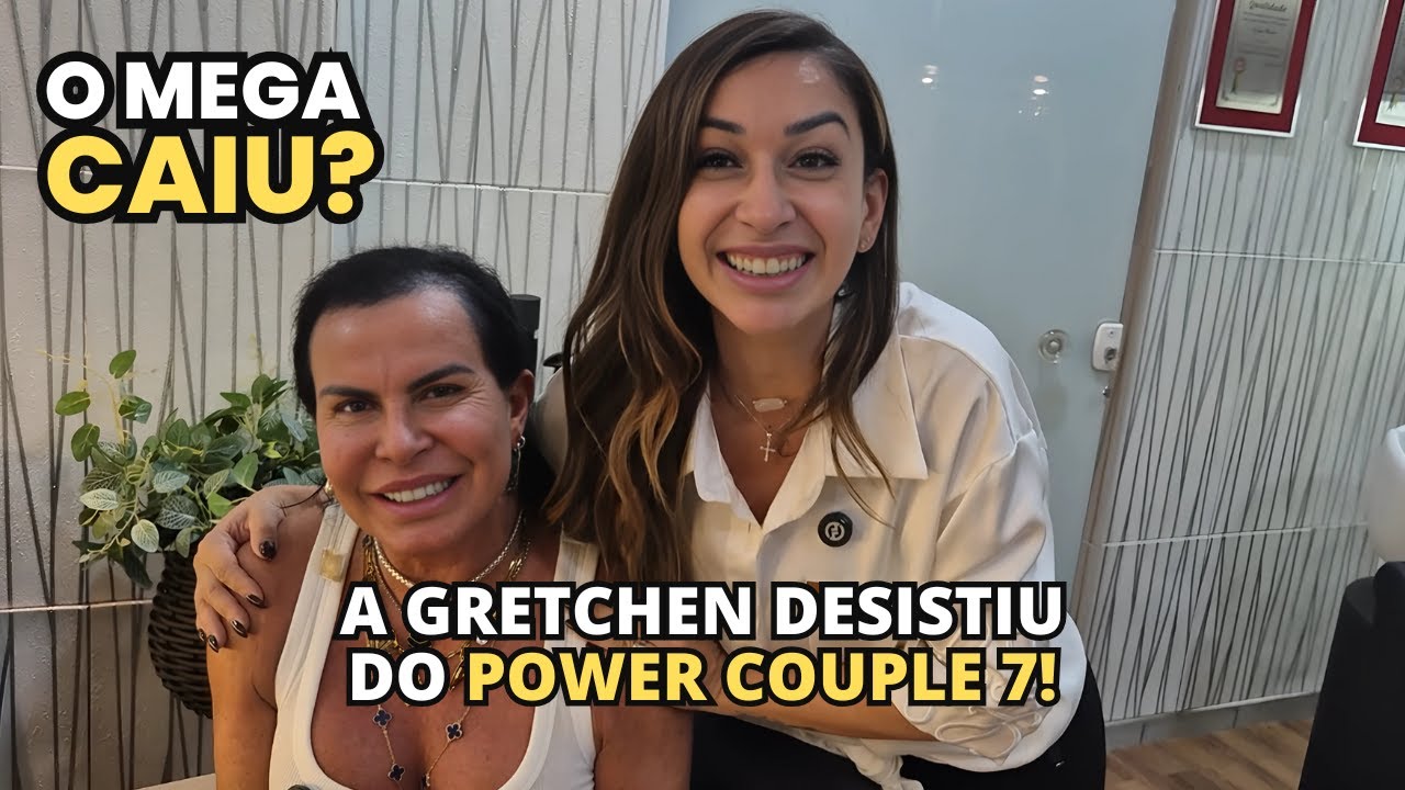 😱 O MEGA HAIR CAIU? | A GRETCHEN DESISTIU DO POWER COUPLE 7!