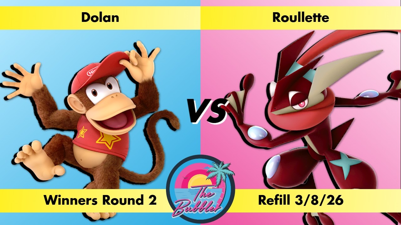 Dolan (Diddy Kong) vs Roullette (Greninja) - Winners Round 2 Bubbler Refill 3/8/26
