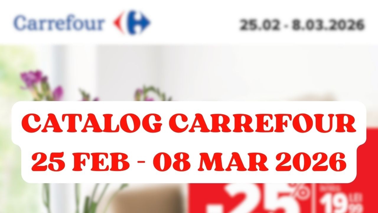Catalog CARREFOUR 28 FEB - 08 MAR 2026 | Oferte alimentare și reduceri săptămânale