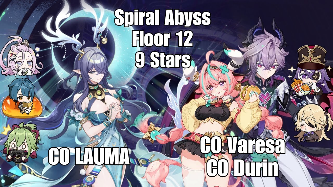 6.1/6.2 Spiral Abyss Floor 12 9* Clear - C0 Lauma, C0 Varesa, & C0 Durin