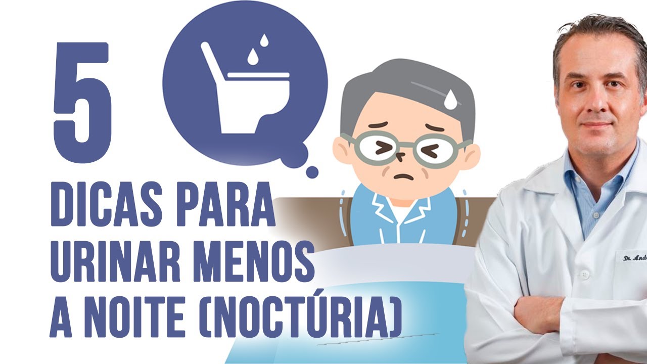 5 DICAS para URINAR MENOS a NOITE (NOCTÚRIA) - Dr. André Matos Urologista