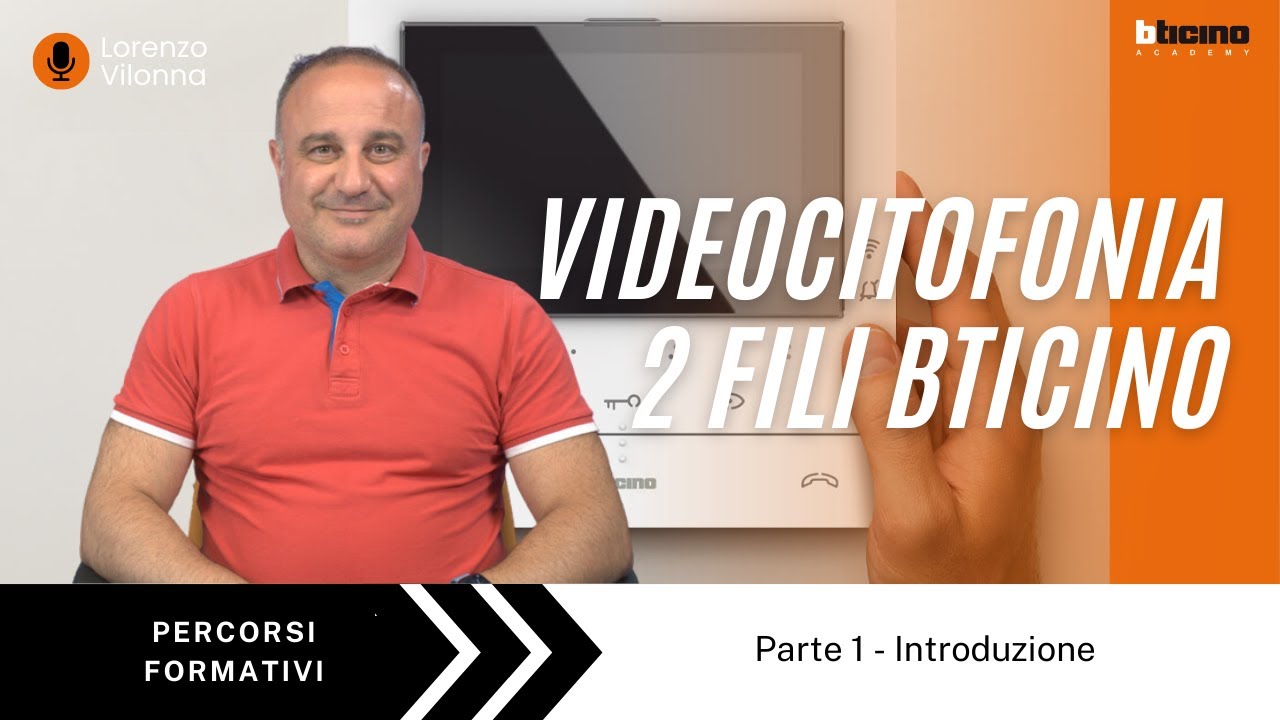 Videocitofonia 2 fili - 1 Introduzione