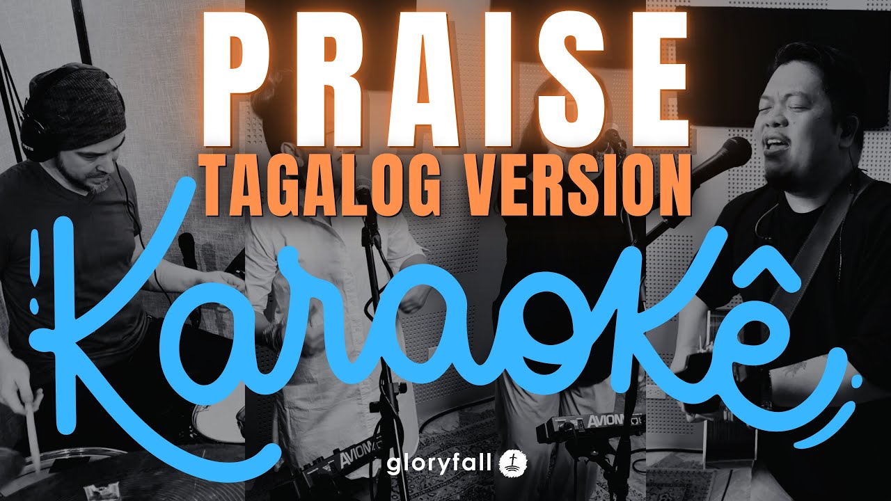 Praise - Tagalog Version Karaoke - Purihin - gloryfall