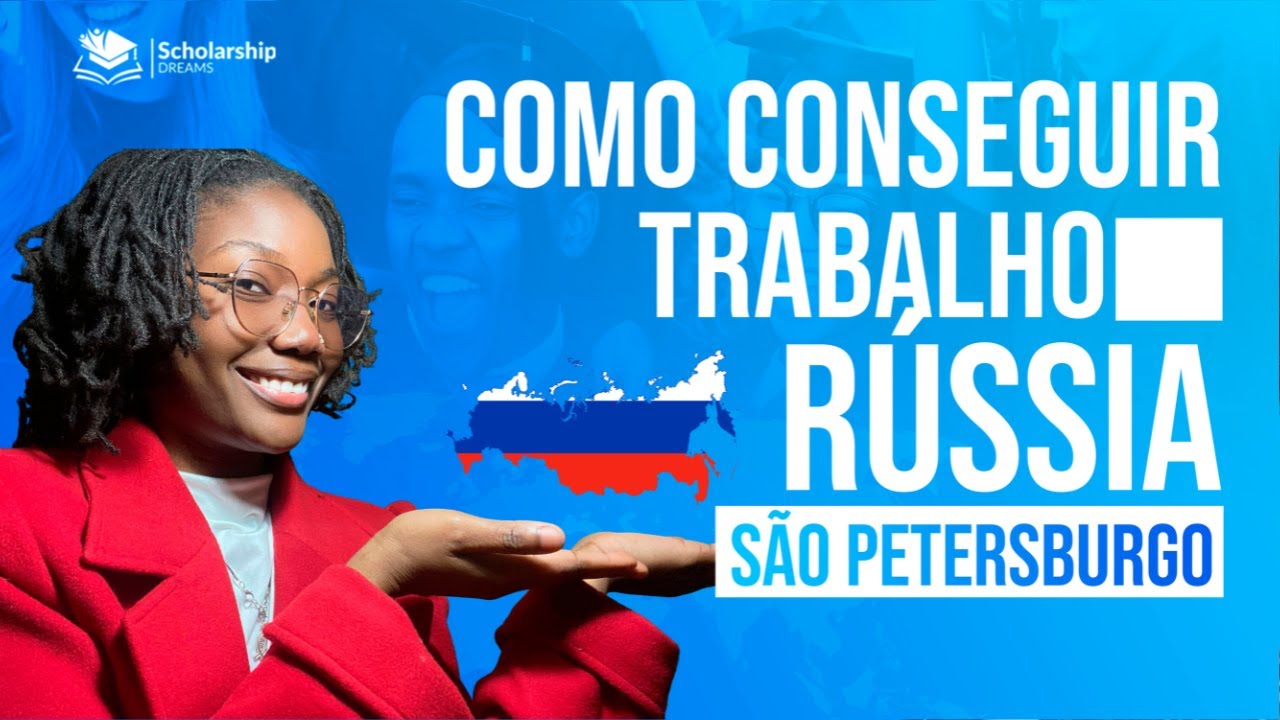 Como Conseguir Trabalho na Rússia (São Petersburgo) Sendo Estudante Internacional