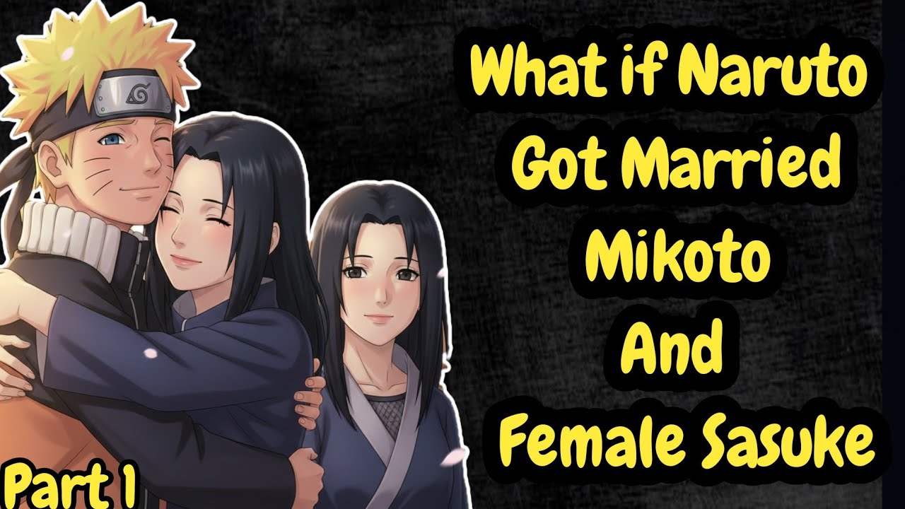 What if Naruto Got Married Mikoto and female Sasuke Part 1/@narutodarkverse 