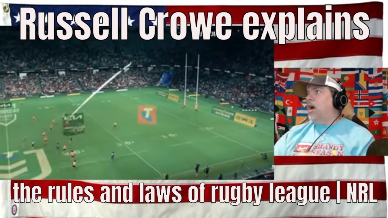 Russell Crowe explains the rules and laws of rugby league | NRL - REACTION - REUP